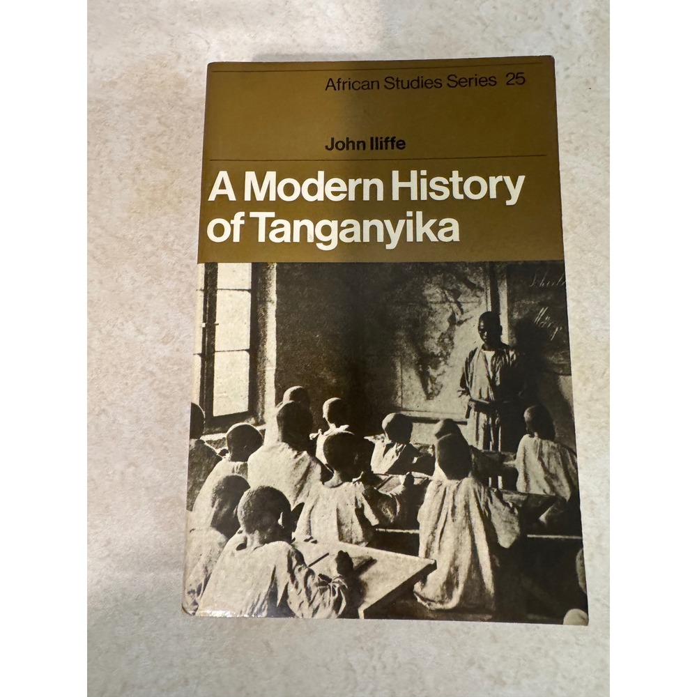 A Modern History of Tanganyika John Iliffe Cambridge University Press 1989 Book